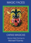 Magic Faces - Caras Magicas : Mexican Mask Paintings - Book