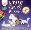 A Tale of Seven Phones, The Coloring Book - Book