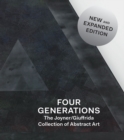 Four Generations : The Joyner / Giuffrida Collection of Abstract Art - Book
