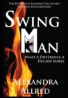 Swingman : What a Difference a Decade Makes - Book