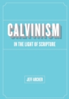 Calvinism in Light of Scripture - Book