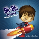 Blu-Blu Blanket Where Are You - Book