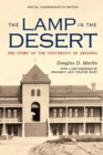 The Lamp in the Desert : The Story of the University of Arizona - Book