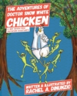 The Adventures of : Doctor Snow White Chicken & Her Seven Frog Physician Assistants - Book