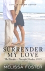 Surrender My Love (The Bradens at Peaceful Harbor) : Cole Braden - Book
