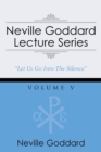 Neville Goddard Lecture Series, Volume V : (A Gnostic Audio Selection, Includes Free Access to Streaming Audio Book) - Book