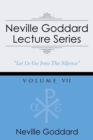 Neville Goddard Lecture Series, Volume VII : (A Gnostic Audio Selection, Includes Free Access to Streaming Audio Book) - Book