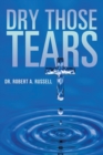 Dry Those Tears - Book