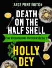 Death on the Half Shell : Large Print Edition - Book