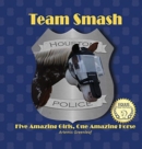 Team Smash : Five Amazing Girls, One Amazing Horse - Book
