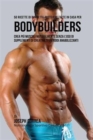 50 Ricette Di Barrette Proteiche Fatte in Casa Per Bodybuilders : Crea Piu Muscoli Naturalmente Senza L'Uso Di Supplementi Di Creatina O Steroidi Anabolizzanti - Book