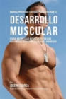 Barras Proteicas Caseras Para Acelerar El Desarrollo Muscular : Genere Mas Musculo Naturalmente Sin Usar Suplementos de Creatina O Esteroides Anabolicos - Book