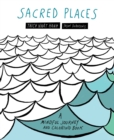 Sacred Places : A Mindful Journey and Coloring Book - Book