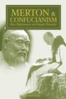 Merton & Confucianism : Rites, Righteousness and Integral Humanity - Book