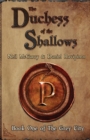 The Duchess of the Shallows - Book