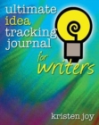 Ultimate Idea Tracking Journal for Writers - Book
