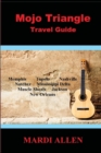 Mojo Triangle Travel Guide - Book