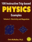 100 Instructive Trig-based Physics Examples : Electricity and Magnetism - Book