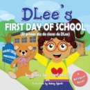 DLee's First Day of School : Bilingual Version - Book