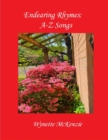 Endearing Rhymes : A-Z Songs - Book