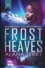 Frost Heaves : Large Print - Book
