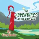 The Adventures at One Duck Dam - Book
