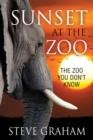 Sunset at the Zoo : The Zoo You Don't Know - Book