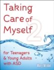 Taking Care of Myself 2 : For Teenagers & Young Adults with ASD - Book