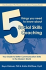 5 Things You Need to Know About Social Skills Coaching : Your Guide to Better Communication Skills in the Modern World - Book