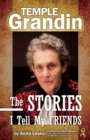 Temple Grandin : The Stories I Tell My Friends - Book