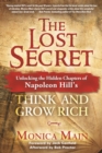 The Lost Secret : Unlocking the Hidden Chapters of Napoleon Hill's Think and Grow Rich - Book