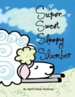 Super Sweet Sleepy Slumber - Book