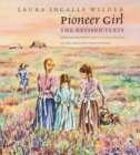 Pioneer Girl : The Revised Texts - Book