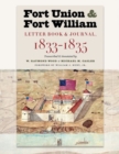 Fort Union & Fort William : Letter Book & Journal, 1833-1835 - Book