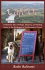 Cafe Oc : A Nomad's Tales of Magic, Mystery, and Finding Home in the Dordogne of Southwestern France - Book