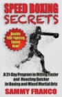Speed Boxing Secrets : A 21-Day Program to Hitting Faster and Reacting Quicker in Boxing and Martial Arts - Book