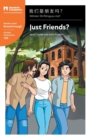 Just Friends? : Mandarin Companion Graded Readers Breakthrough Level, Simplified Chinese Edition - Book