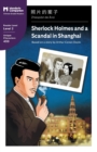 Sherlock Holmes and a Scandal in Shanghai : Mandarin Companion Graded Readers Level 2, Simplified Chinese Edition - Book