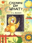 Chickens Say What? - Book