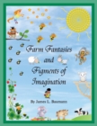 Farm Fantasies and Figments of Imagination - Book