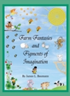 Farm Fantasies and Figments of Imagination - Book