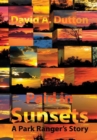 Paid in Sunsets : A Park Ranger's Story - Book