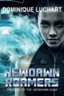 Newdawn Roamers a Prequel to Newdawn Saga, 2098 - Book