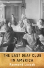 The Last Deaf Club in America - Book