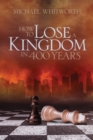 How to Lose a Kingdom in 400 Years : A Guide to 1-2 Kings - Book