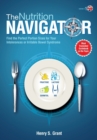 The Nutrition Navigator [uk] : Find the Perfect Portion Sizes for Your Fructose, Lactose and/or Sorbitol Intolerance or Irritable Bowel Syndrome - Book