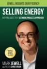 Selling Energy : Inspiring Ideas That Get More Projects Approved! - Book