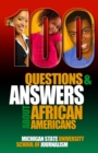 100 Questions and Answers About African Americans : Basic research about African American and Black identity, language, history, culture, customs, politics and issues of health, wealth, education, rac - Book