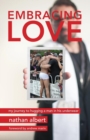 Embracing Love : My Journey to Hugging a Man in His Underwear - Book