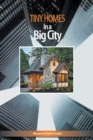 Tiny Homes In a Big City - Book